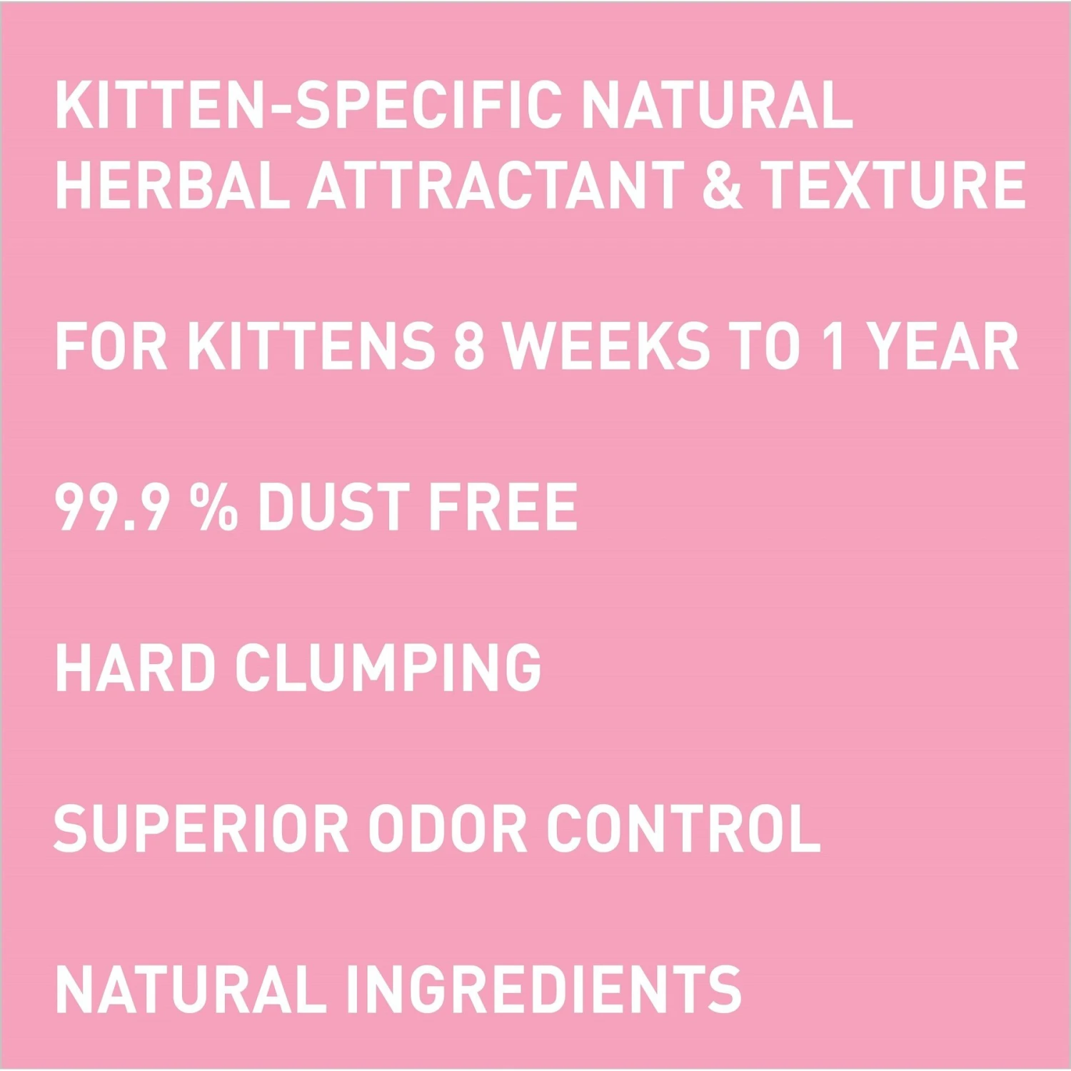 Dr. Elsey's Kitten Attract Clumping Clay Cat Litter 6 Dr. Elsey's Kitten Attract Clumping Clay Cat Litter - Image 4